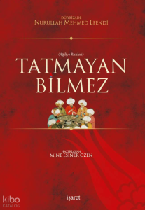 Tatmayan Bilmez