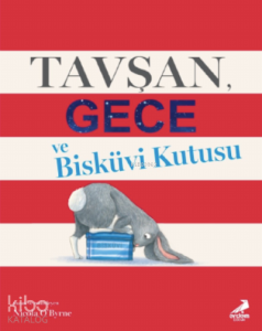 Tavşan, Gece ve Bisküvi Kutusu