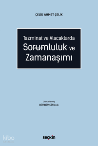 Tazminat ve Alacaklarda Sorumluluk ve Zamanaşımı
