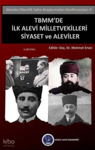 TBMM'de İlk Alevi Milletvekilleri - Siyaset ve Aleviler