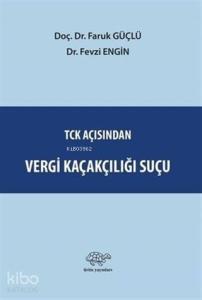 TCK Açısından Vergi Kaçakçılığı Suçu