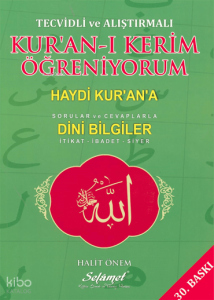 Tecvidli ve Alıştırmalı Kur'an-ı Kerim Öğreniyorum; Haydi Kur'an'a Sorular ve Cavaplarla Dini Bilgiler