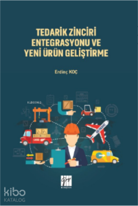 Tedarik Zinciri Entegrasyonu ve Yeni Ürün Geliştirme