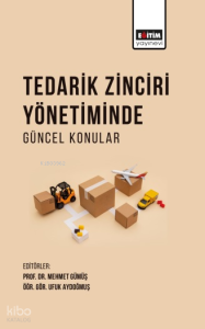 Tedarik Zinciri Yönetiminde Güncel Konular