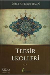 Tefsir Ekolleri 1. Cilt; İlk Müfessirler, Rivayet Ekolü, Rivayet Tefsirleri