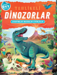 Tehlikeli Dinozorlar;Çıkartmalar - Maceralar - Etkinlikler