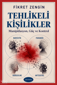 Tehlikeli Kişilikler;Manipülasyon, Güç ve Kontrol