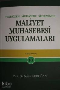 Tek Düzen Muhasebe Sisteminde Maliyet Muhasebesi Uygulamaları
