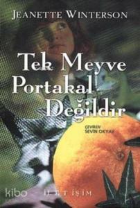Tek Meyve Portakal Değildir