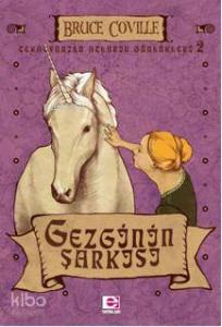 Tekboynuzlu Atların Günlükleri 2 - Gezgin'in Şarkısı