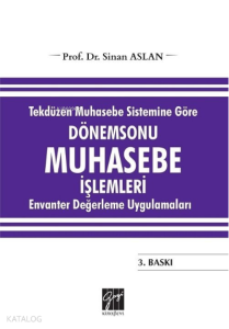 Tekdüzen Muhasebe Sistemine Göre Dönemsonu Muhasebe İşlemleri;Envanter Değerleme Uygulamaları