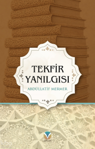 Tekfir Yanılgısı