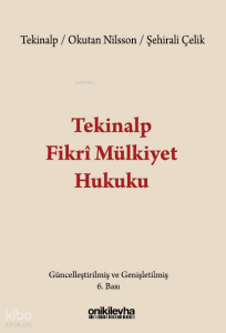 Tekinalp Fikri Mülkiyet Hukuku (Ciltli)