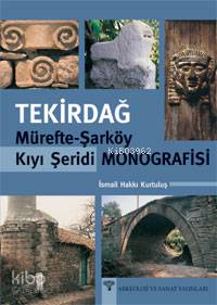 Tekirdağ; Mürefte-şarköy Kıyı Şeridi Monografisi