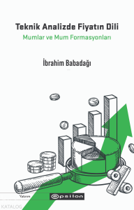 Teknik Analizde Fiyatın Dili: Mumlar ve Mum Formasyonları