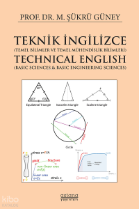 Teknik İngilizce (Temel Bilimler ve Temel Mühendislik Bilimleri) - Technical English (Basic Sciences and Basic Engineering Sciences)