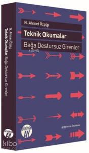 Teknik Okumalar; Bağa Destursuz Girenler