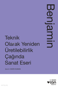 Teknik Olarak Yeniden Üretilebilirlik Çağında Sanat Yapıtı