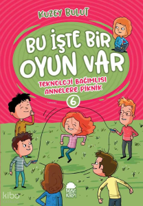 Teknoloji Bağımlısı Annelere Piknik - Bu İşte Bir Oyun Var