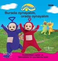 Teletubbies - Burada Oyun Oynayalım