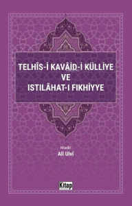 Telhis-i Kavaid-i Külliye ve Istılahat-ı Fıkhiyye