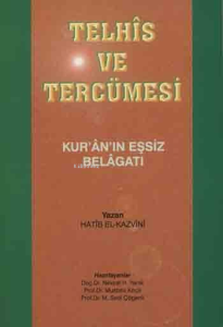 Telhîs Ve Tercümesi; Kuran'ın Eşsiz Belagatı