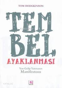 Tembel Ayaklanması; Yan Gelip Yatmanın Manifestosu