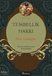 Tembellik Hakkı - Bez Ciltli - Düşünce Klasikleri