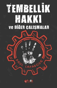 Tembellik Hakkı;ve Diğer Çalışmalar