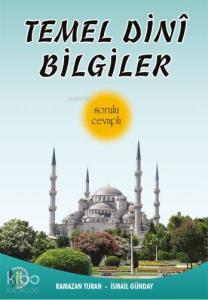 Temel Dini Bilgiler; Sorulu - Cevaplı
