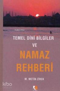 Temel Dini Bilgiler ve Namaz Rehberi