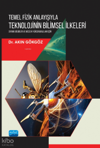 Temel Fizik Anlayışıyla Teknolojinin Bilimsel İlkeleri