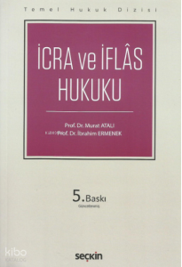 Temel Hukuk Dizisi İcra ve İflas Hukuku (Takip Hukuku I - Takip Hukuku II)