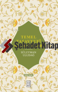 Temel Tasavvufî Kavramlar