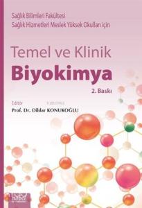 Temel ve Klinik Biyokimya; Sağlık Bilimleri Fakültesi ve Sağlık Hizmetleri Meslek Yüksek Okulları İçin