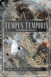 Tempus Temporis;''Derindeki Ben Zamanı''
