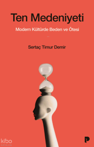 Ten Medeniyeti;Modern Kültürde Beden ve Ötesi