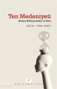Ten Medeniyeti; Modern Kültürde Beden ve Ötesi