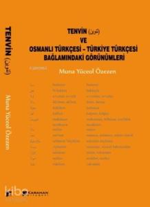 Tenvin Ve Osmanlı Türkçesi; Türkiye Türkçesi Bağlamındaki Görünümleri