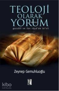 Teolojik Olarak Yorum; Gazzâlî ve İbn Rüşdde Tevil