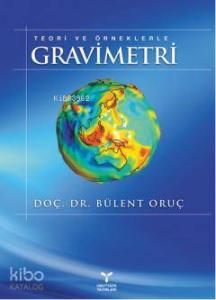 Teori ve Örneklerle Gravimetri