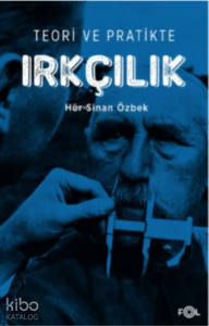Teori ve Pratikte Irkçılık