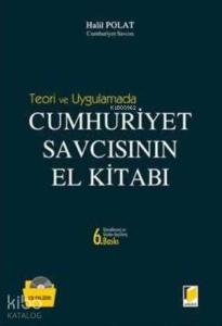Teori Ve Uygulamada Cumhuriyet Savcısının El Kitabı (Ciltli)