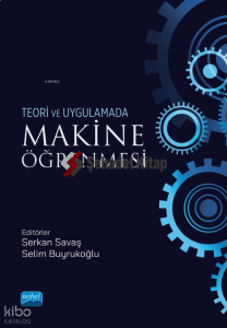 Teori ve Uygulamada Makine Öğrenmesi