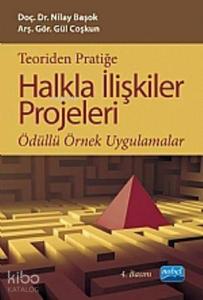 Teoriden Pratiğe Halkla İlişkiler Projeleri