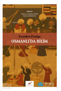 Teoriden Pratiğe Osmanlı’da Bilim