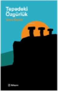 Tepedeki Özgürlük