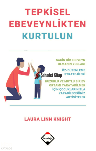 Tepkisel Ebeveynlikten Kurtulun