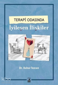 Terapi Odasında İyileşen İlişkiler