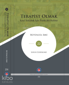 Terapist Olmak;İçsel Yolculuk İçin Pratik Bir Rehber